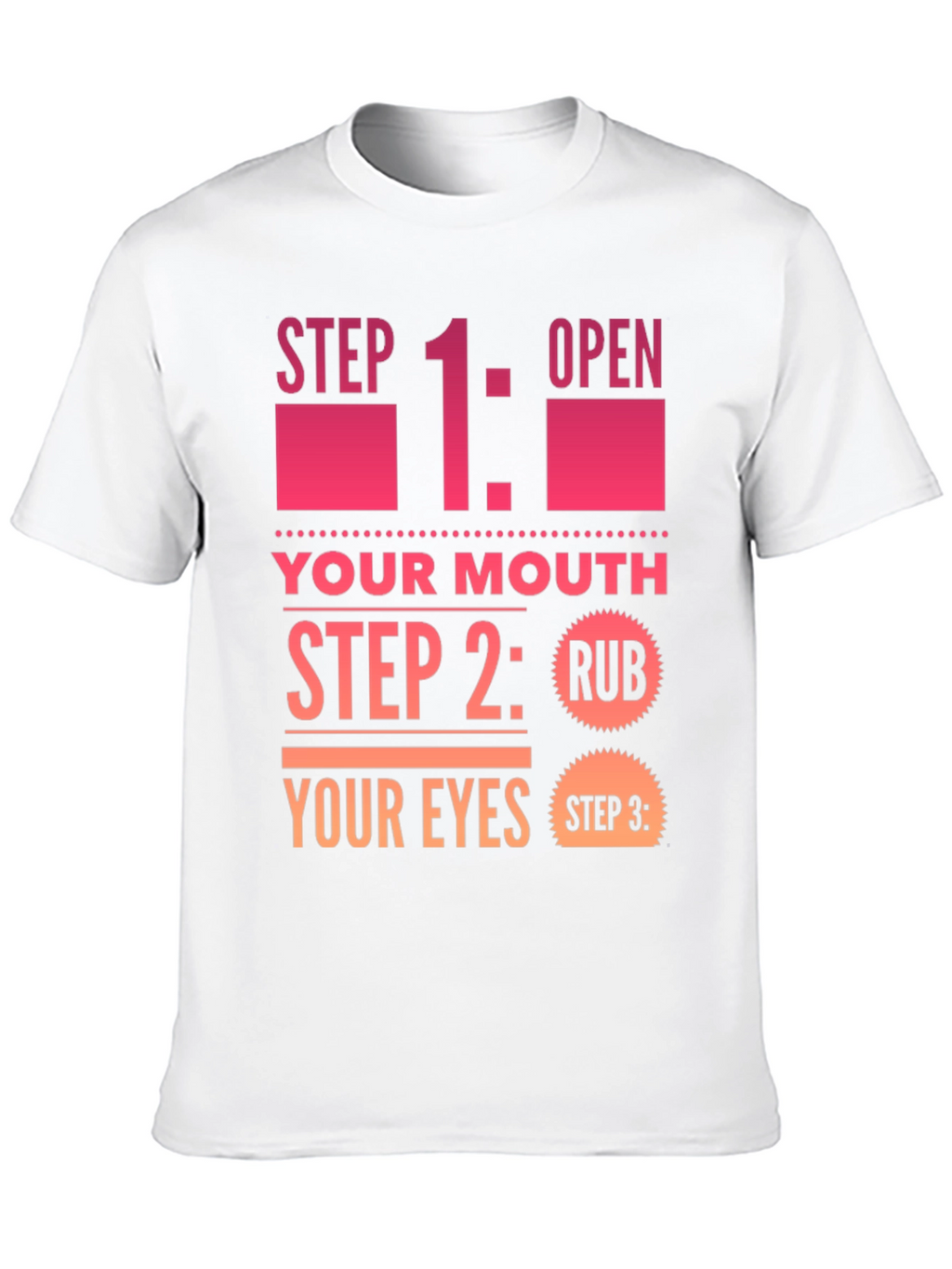 Funny Step By Step Graphic T-Shirt