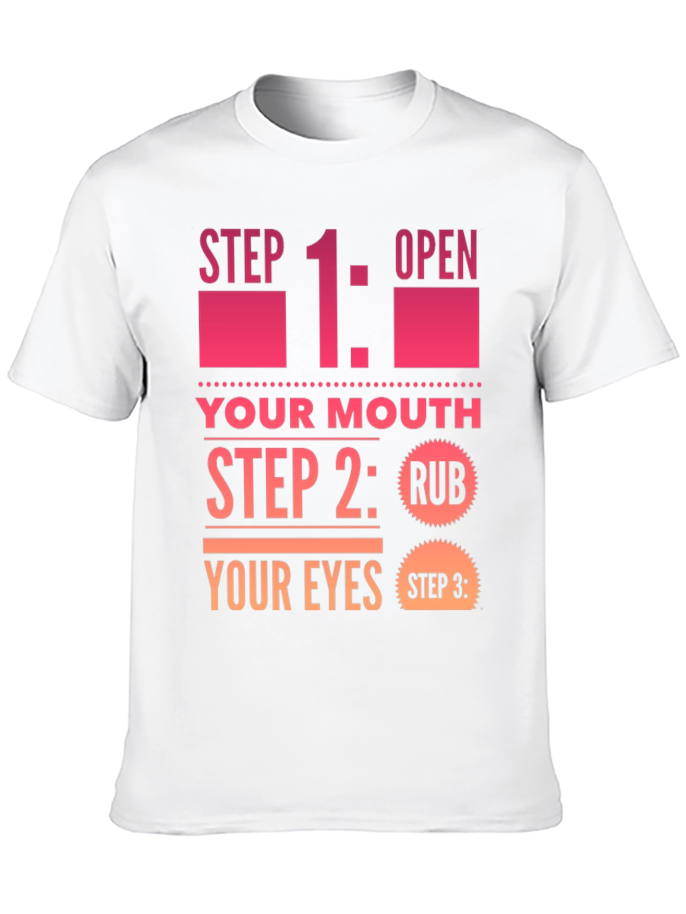 Funny Step By Step Graphic T-Shirt