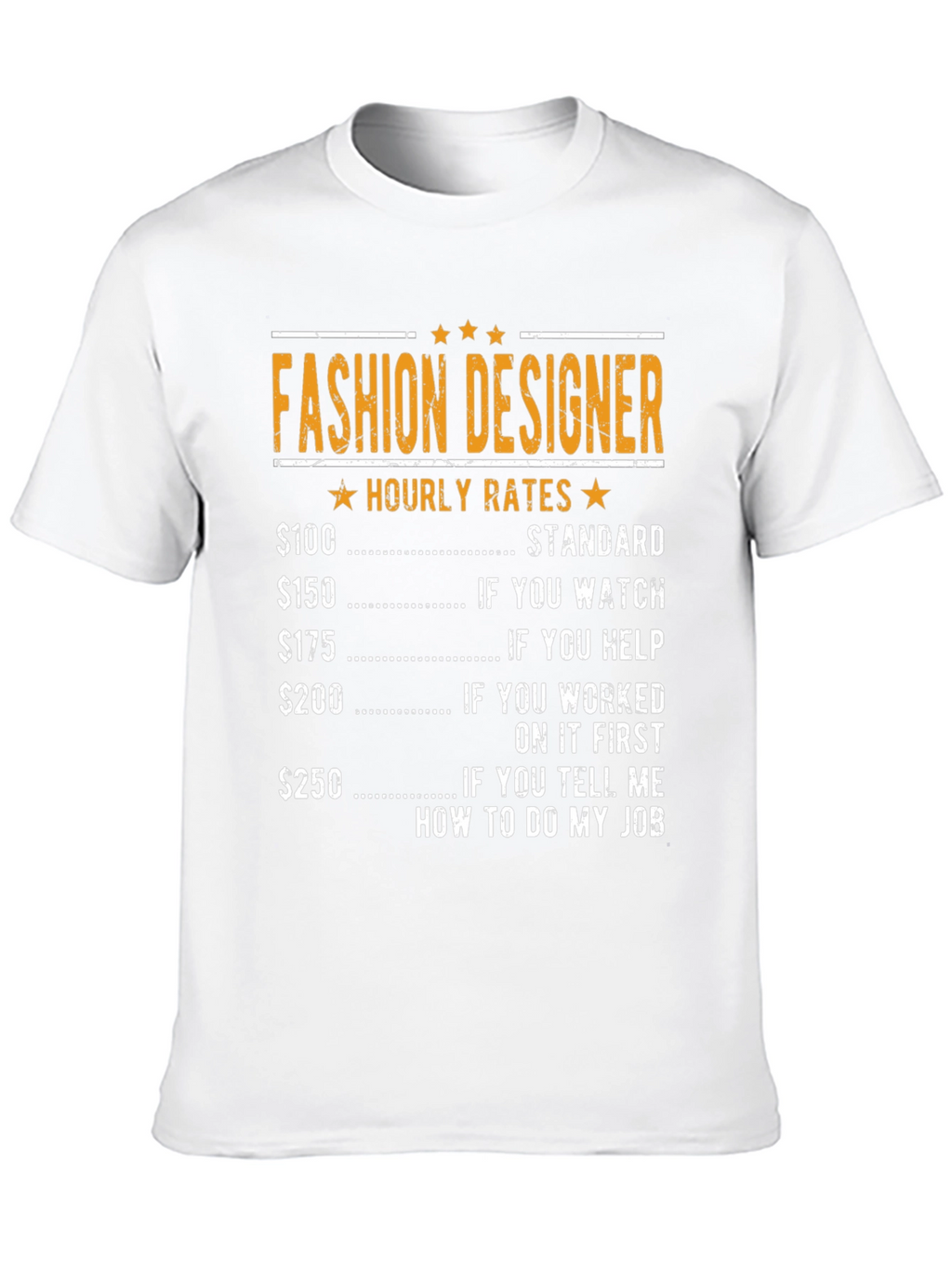 Fashion Designer Hourly Rate Humor T-Shirt