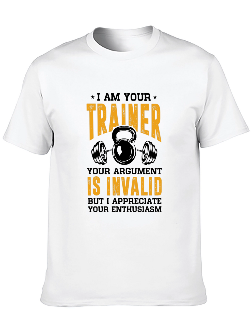 Trainer Argument Invalid T-Shirt Gym Apparel