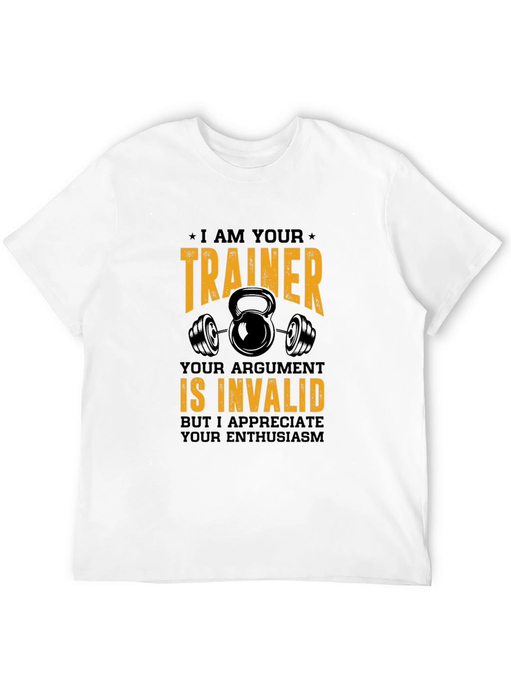 Trainer Argument Invalid T-Shirt Gym Apparel