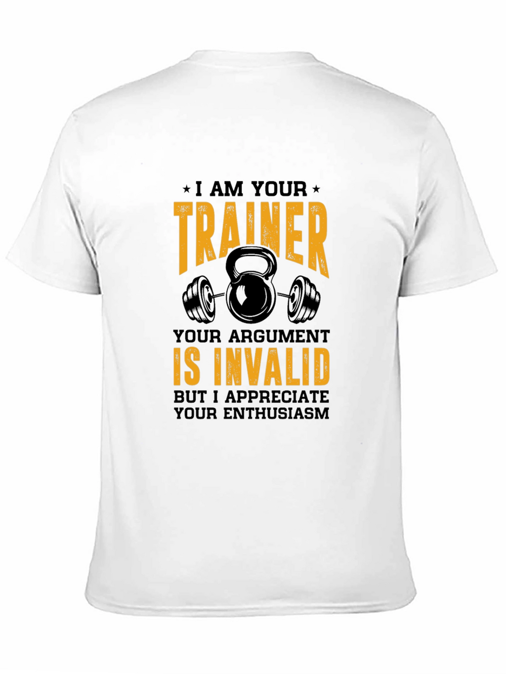 Trainer Argument Invalid T-Shirt Gym Apparel