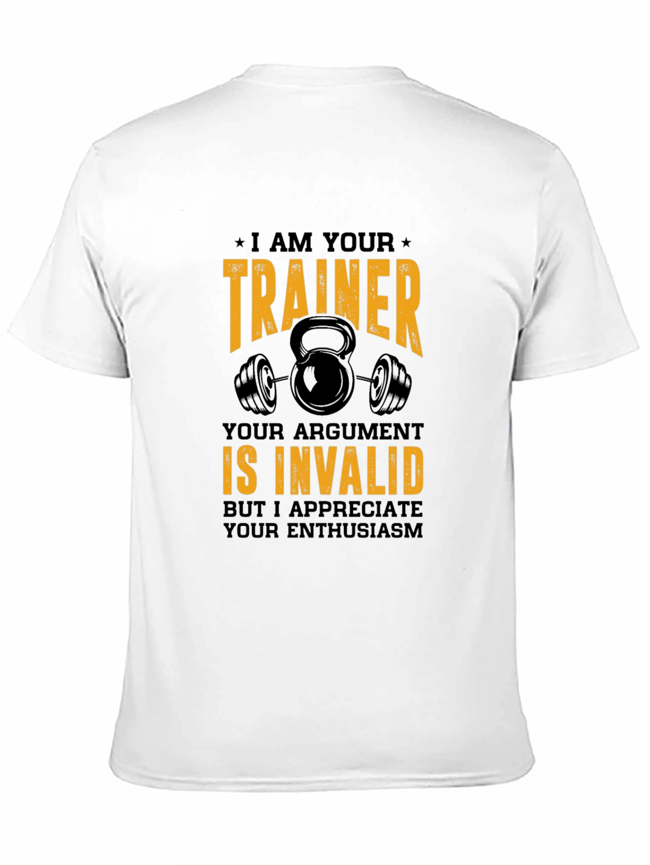 Trainer Argument Invalid T-Shirt Gym Apparel