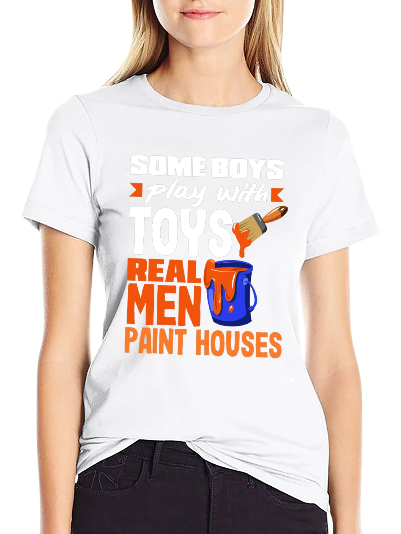 Real Men Paint Houses Graphic T-Shirt