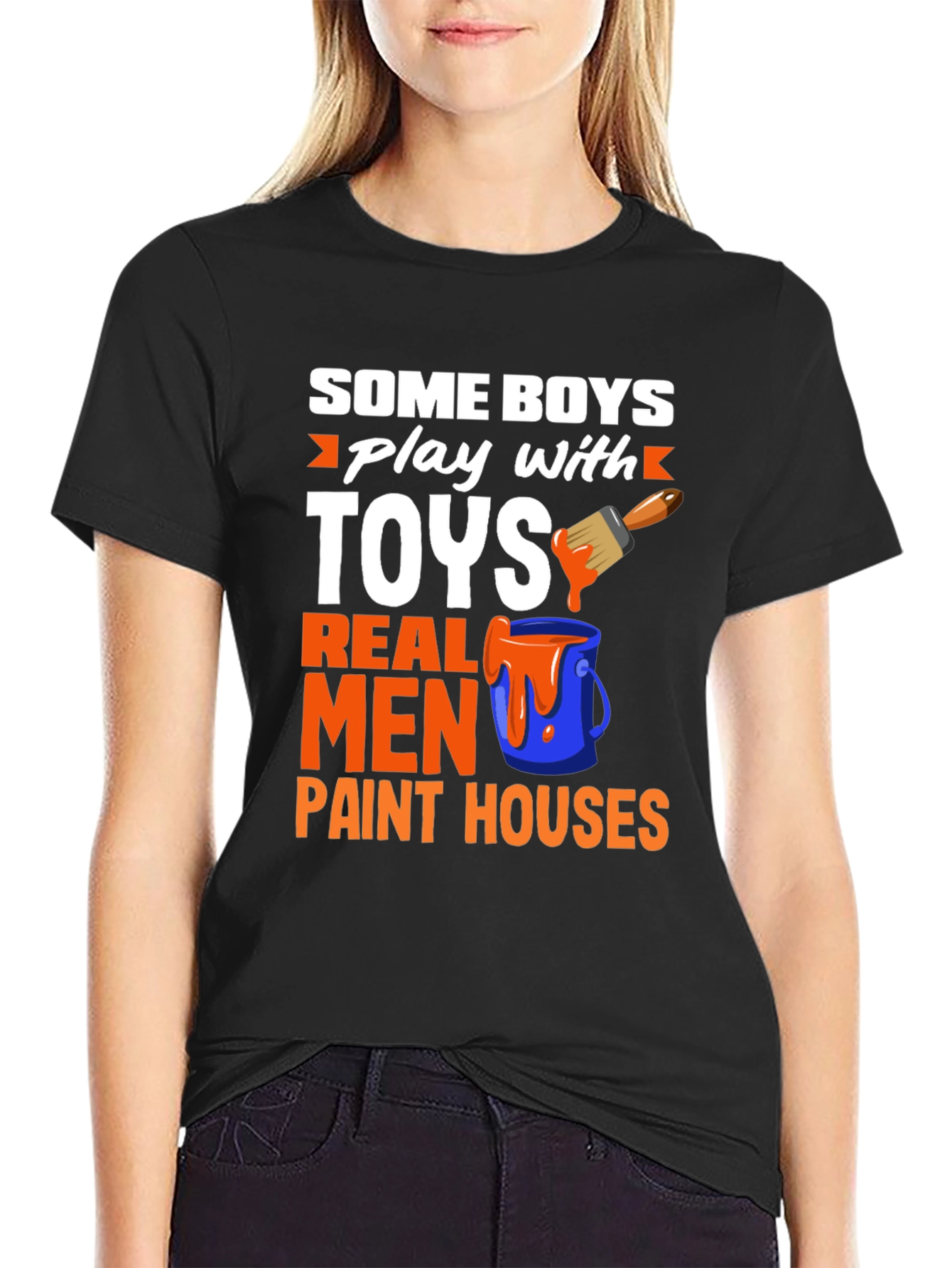 Real Men Paint Houses Graphic T-Shirt