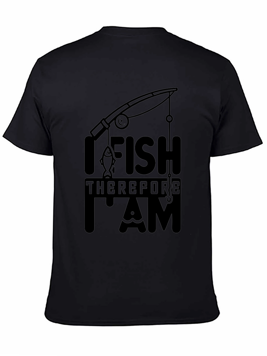 I Fish Therefore I Am Black T-Shirt