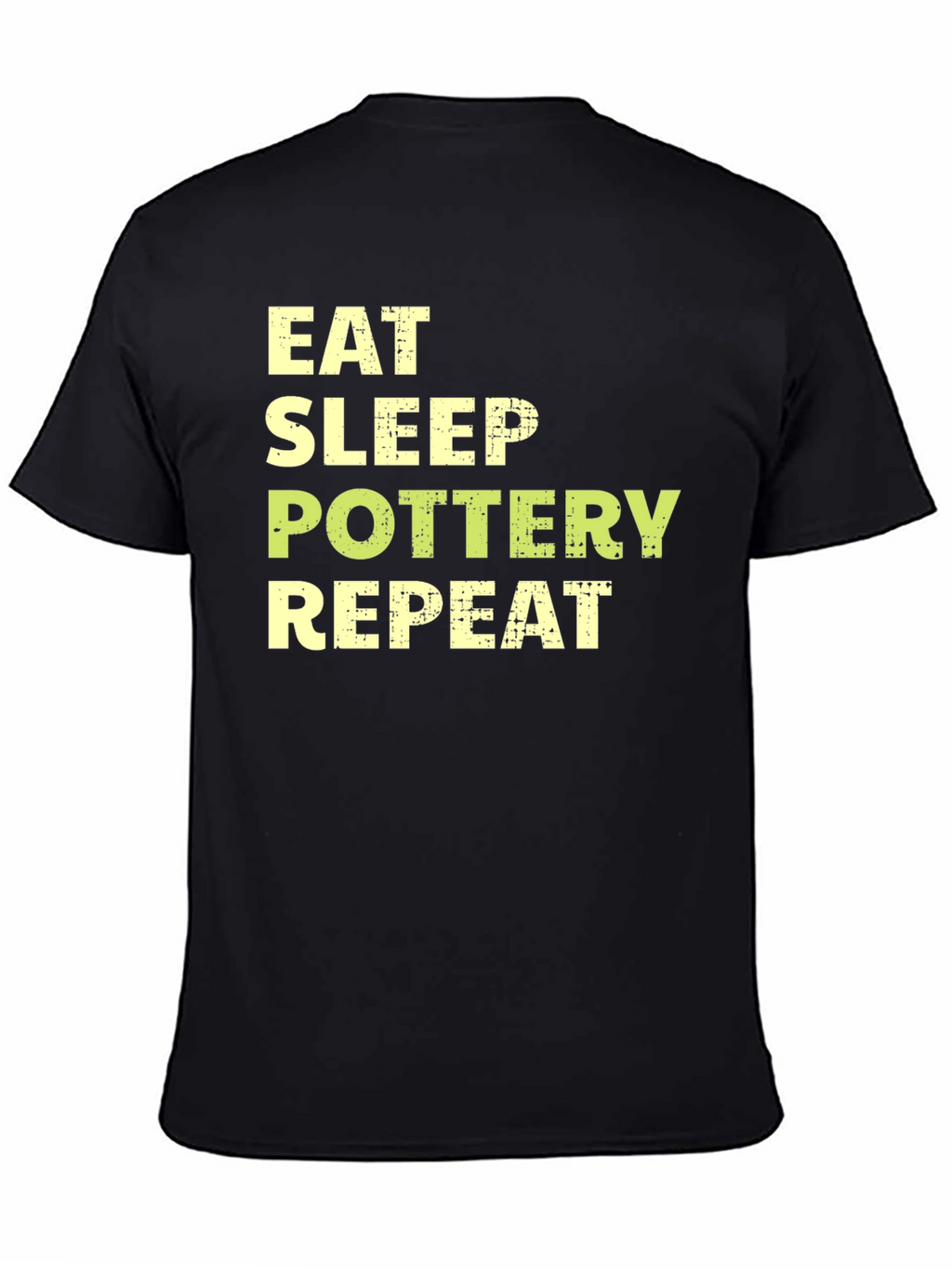 Eat Sleep Pottery Repeat T-Shirt Black Graphic Tee