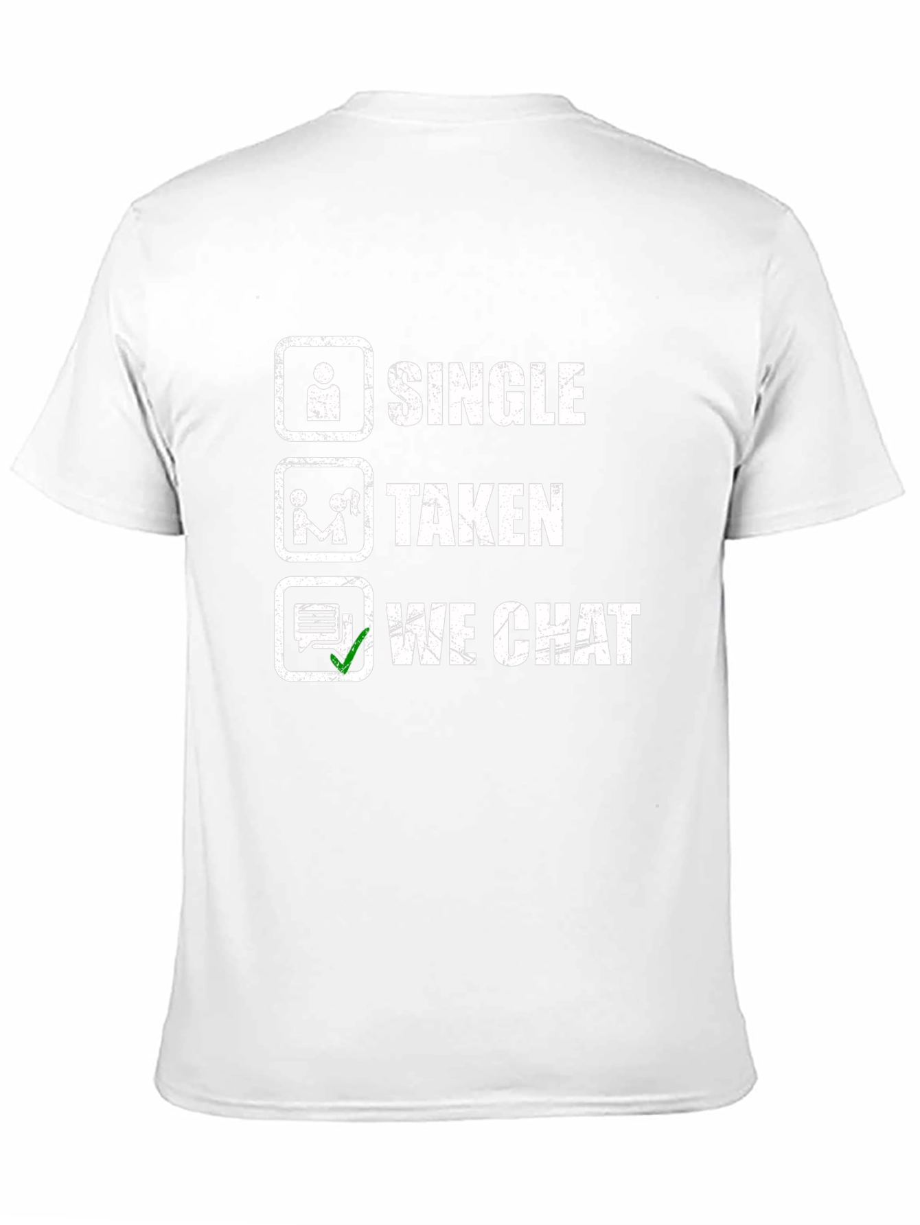 Single Taken We Chat Novelty T-Shirt