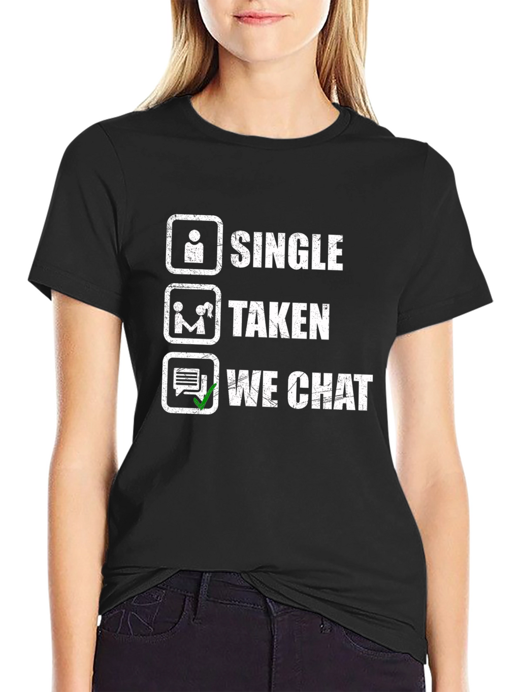 Single Taken We Chat Novelty T-Shirt