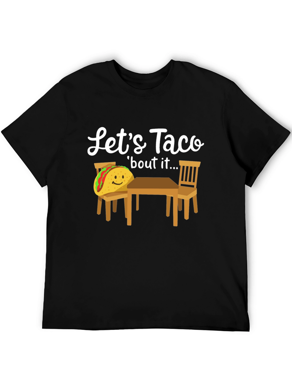 Lets Taco bout It T-Shirt
