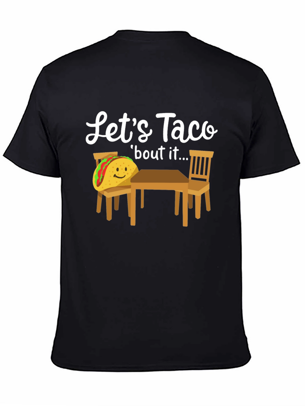 Lets Taco bout It T-Shirt