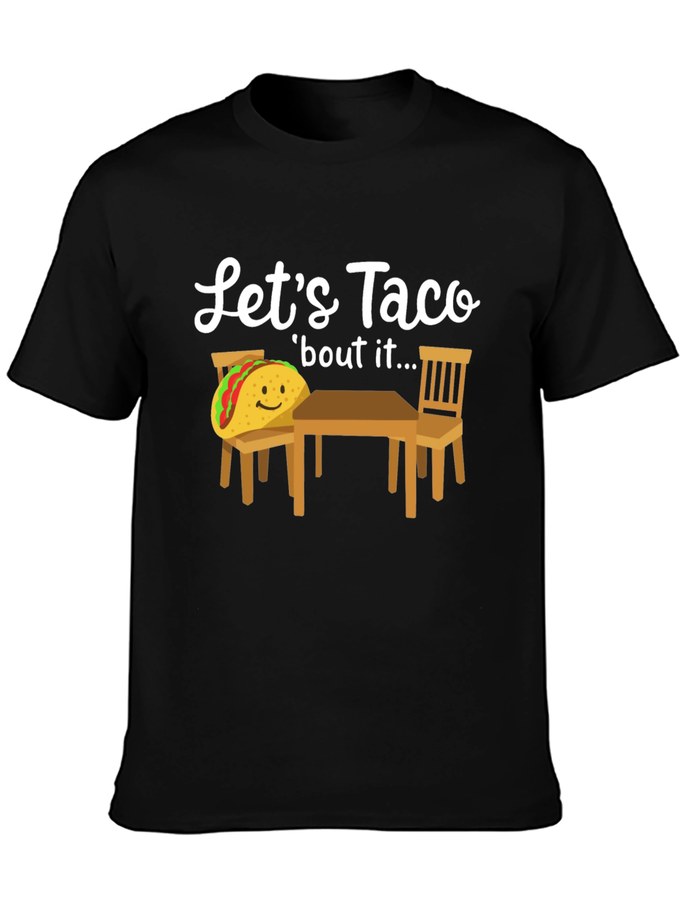 Lets Taco bout It T-Shirt