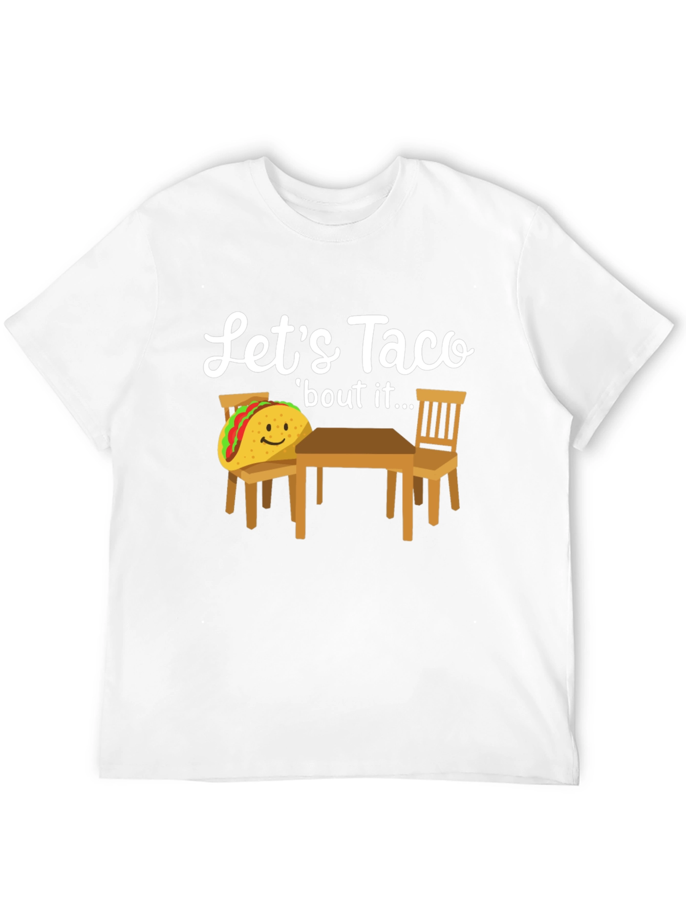 Lets Taco bout It T-Shirt