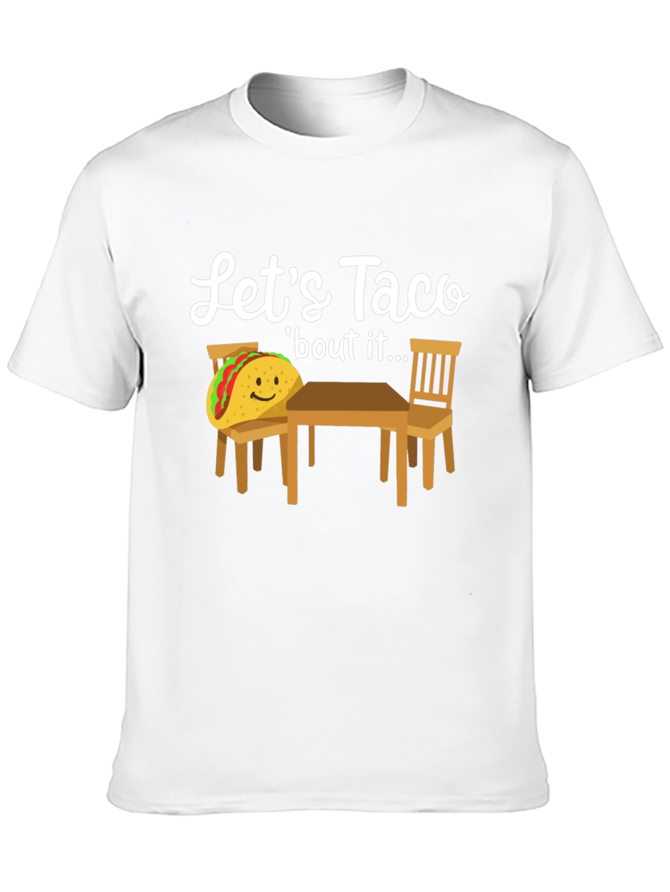 Lets Taco bout It T-Shirt
