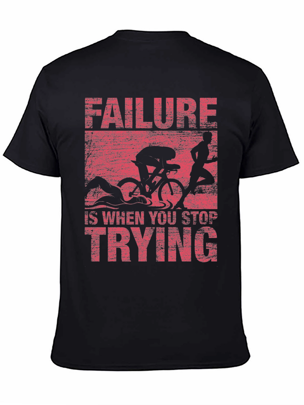 Motivational Triathlon T-Shirt: Never Stop Trying!
