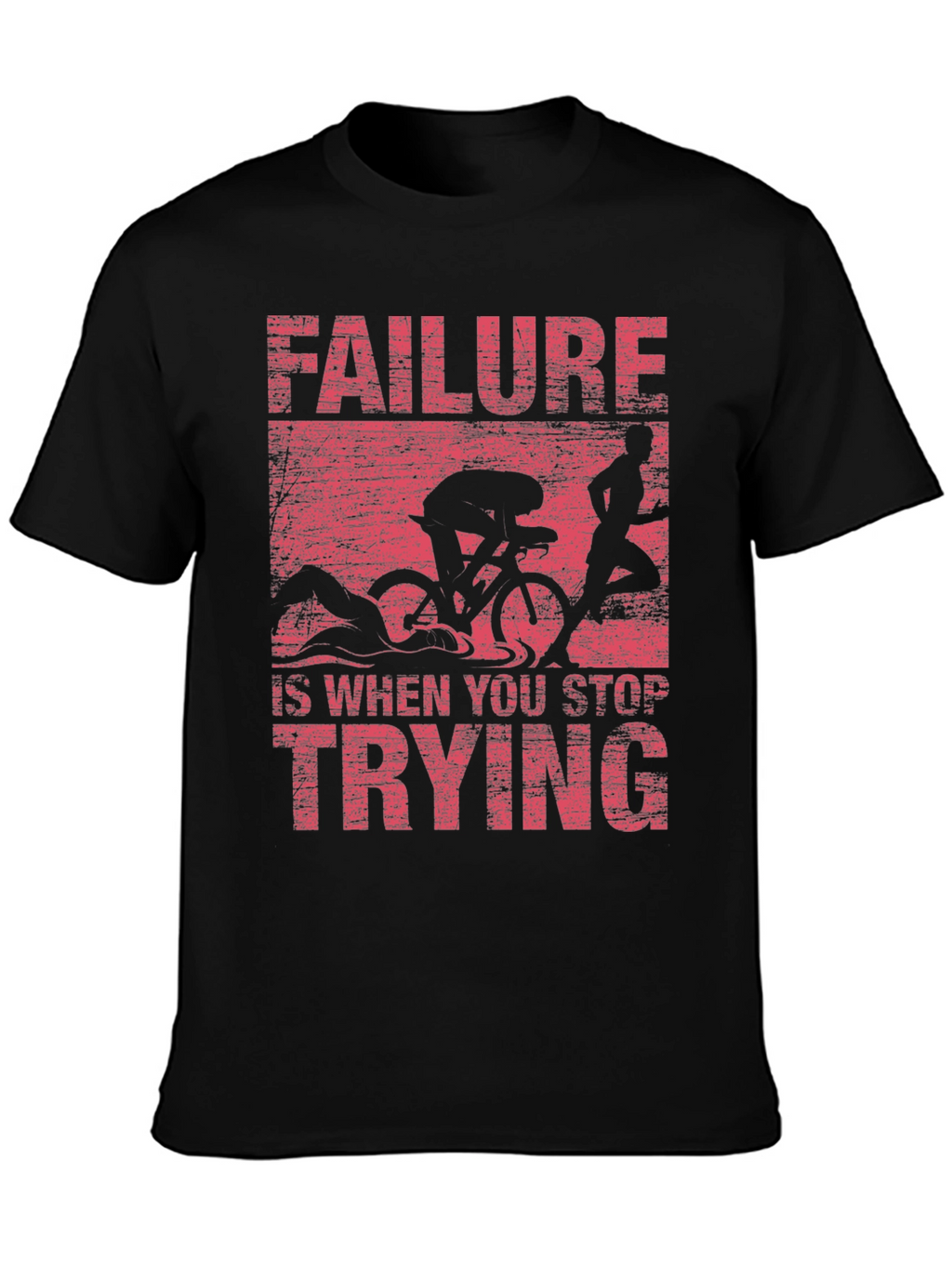 Motivational Triathlon T-Shirt: Never Stop Trying!