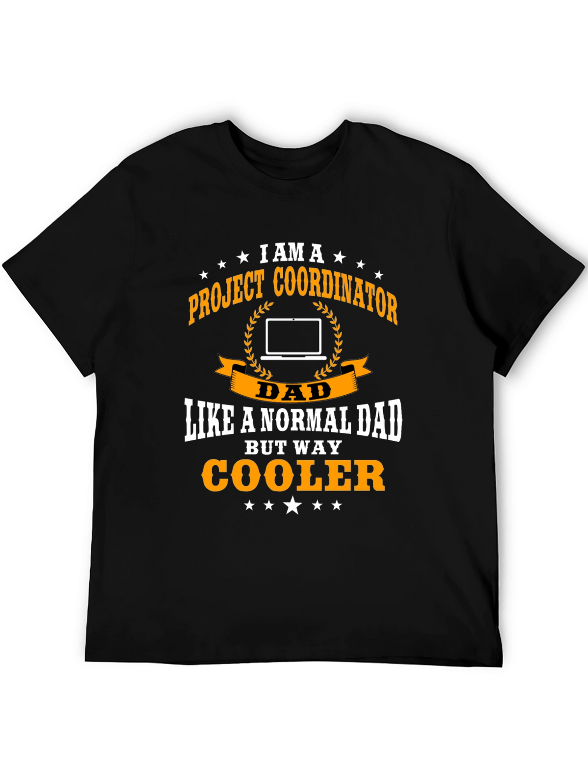 Project Coordinator Dad T-Shirt - Cooler Than Normal!
