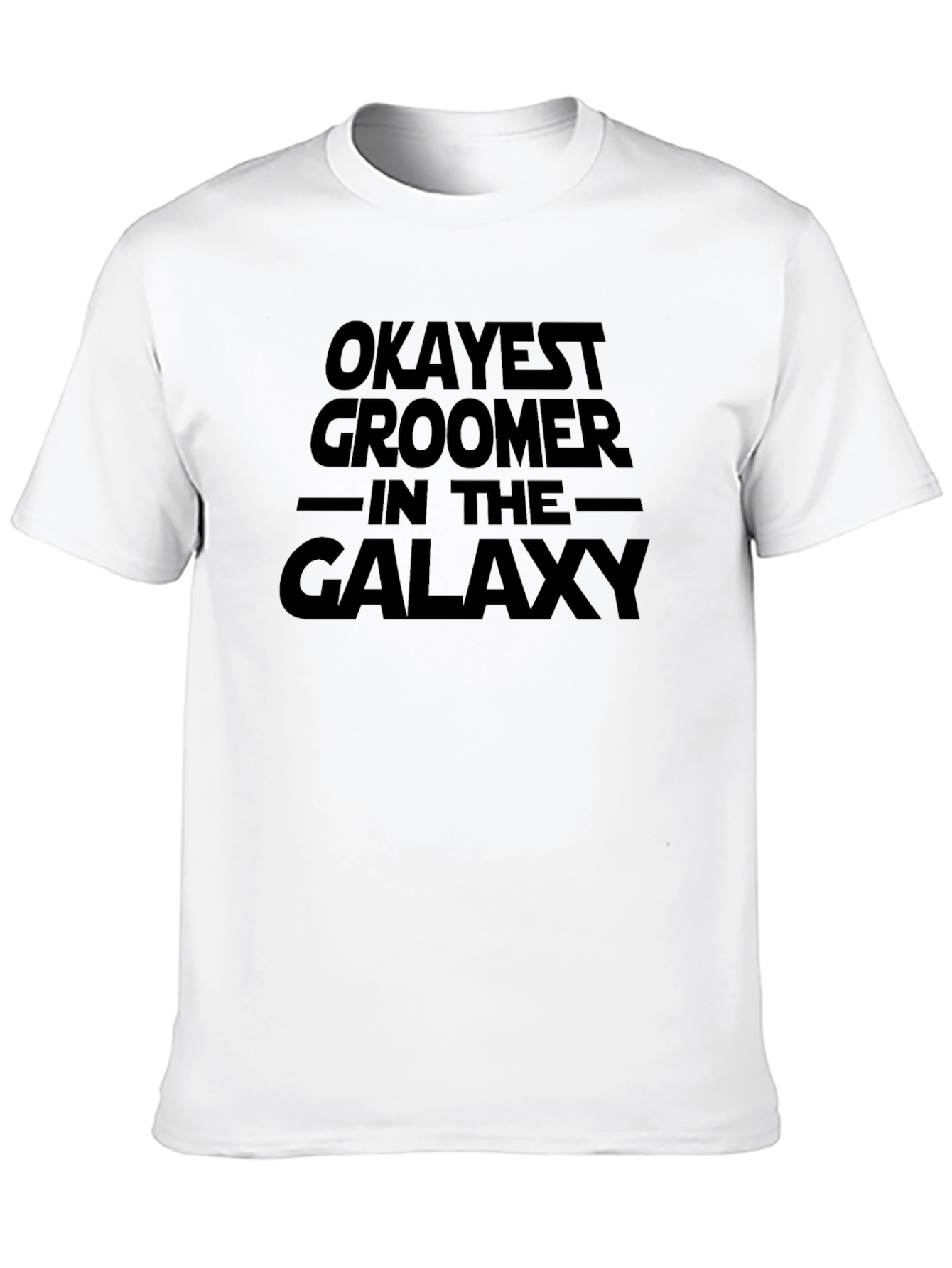 Okayest Groomer in the Galaxy Black T-Shirt