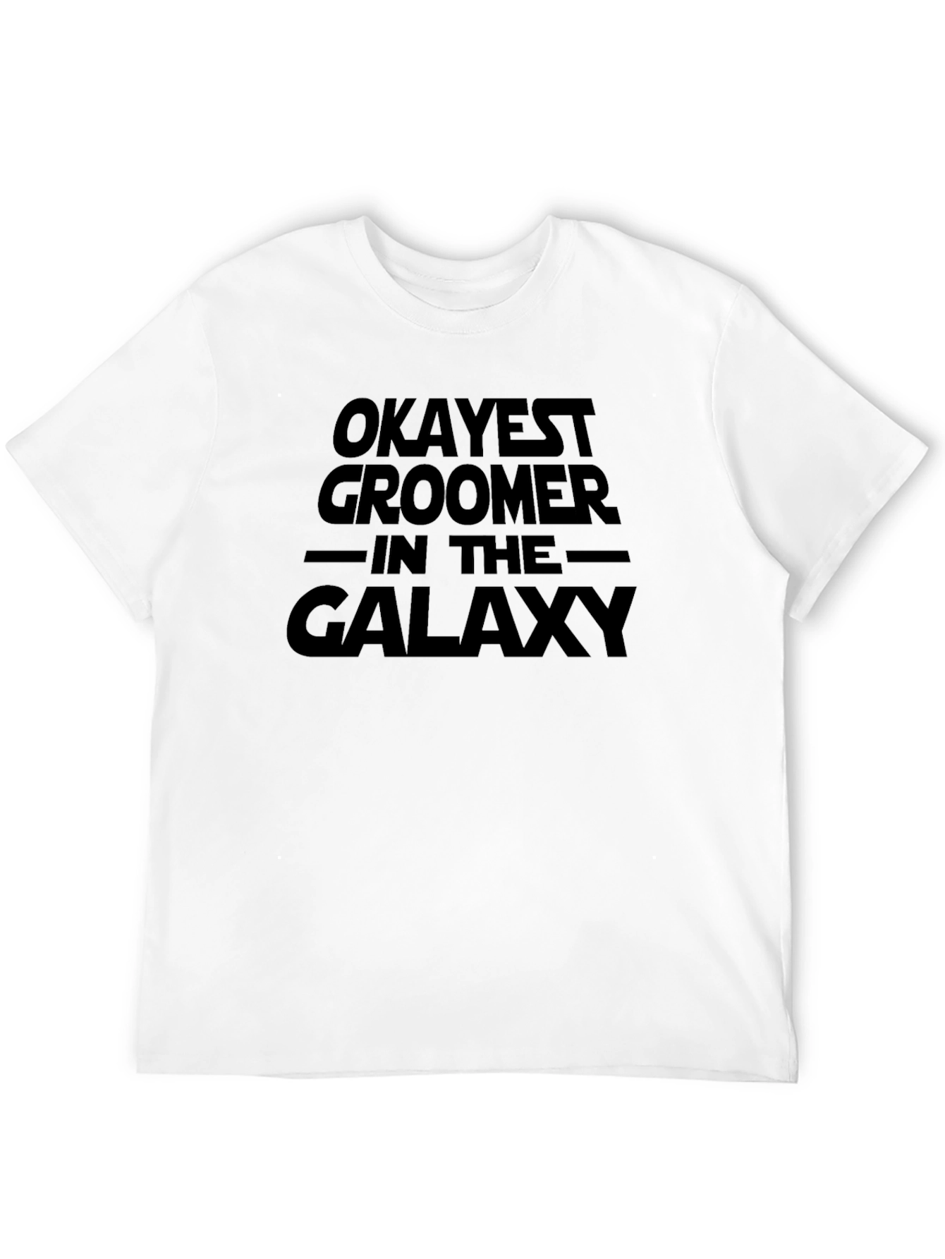 Okayest Groomer in the Galaxy Black T-Shirt