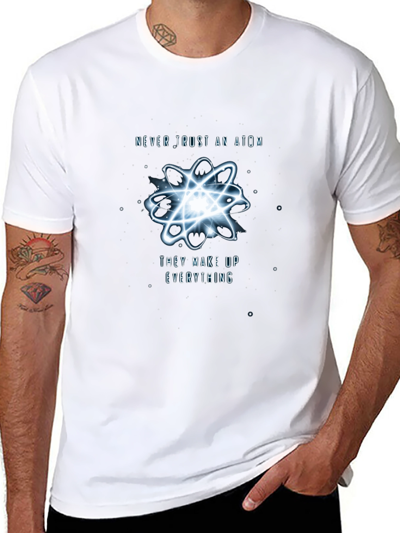 Never Trust An Atom T-Shirt