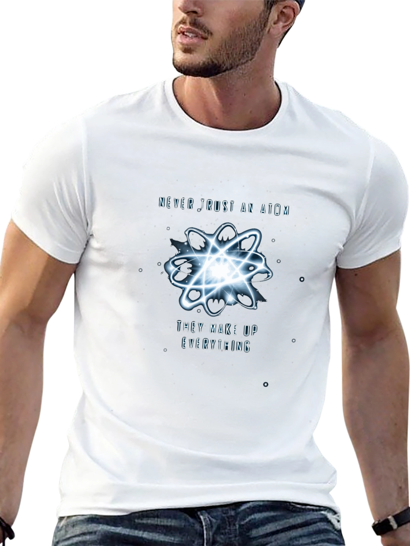 Never Trust An Atom T-Shirt