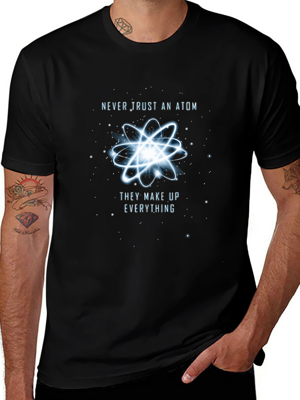 Never Trust An Atom T-Shirt