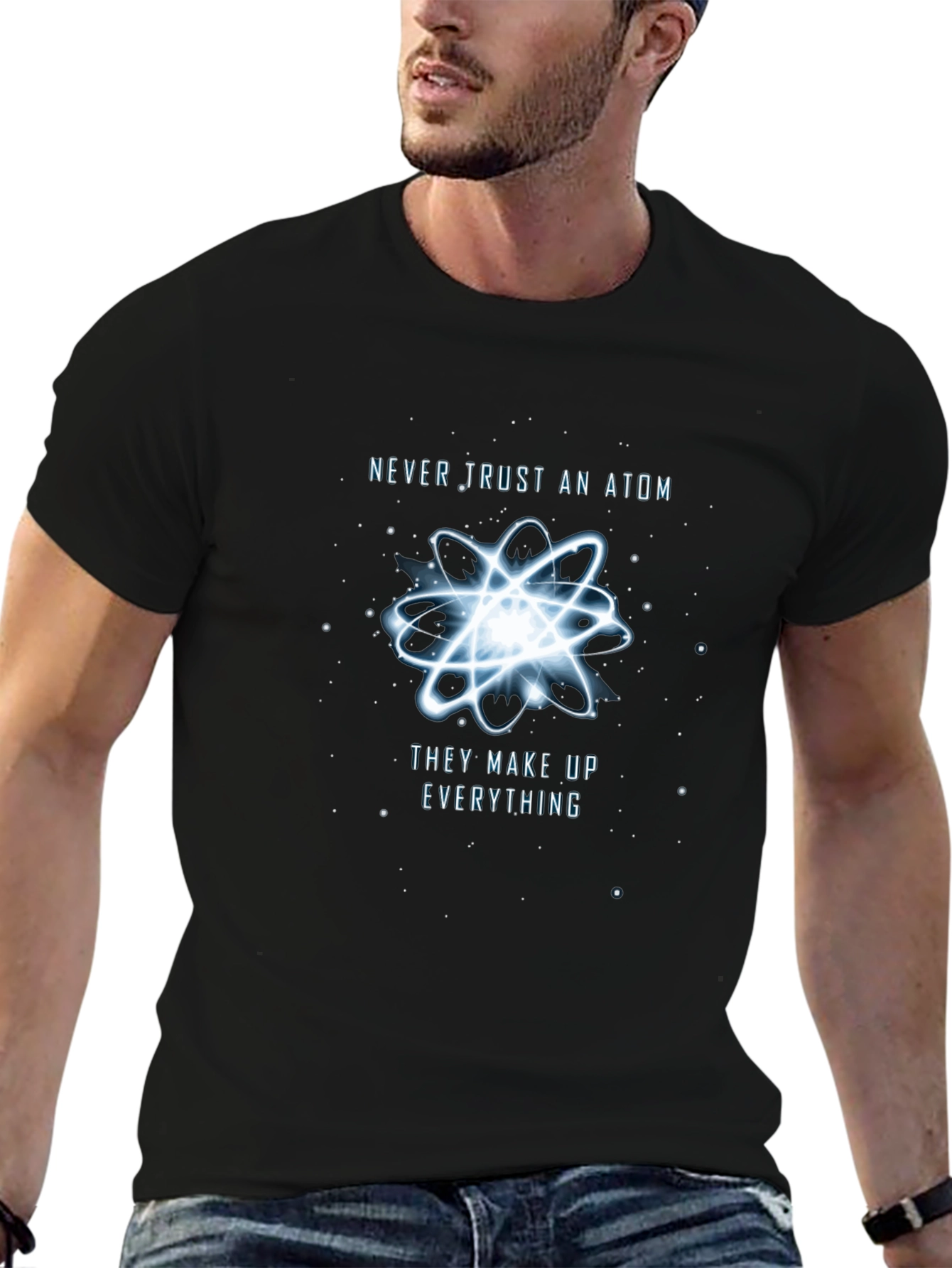 Never Trust An Atom T-Shirt
