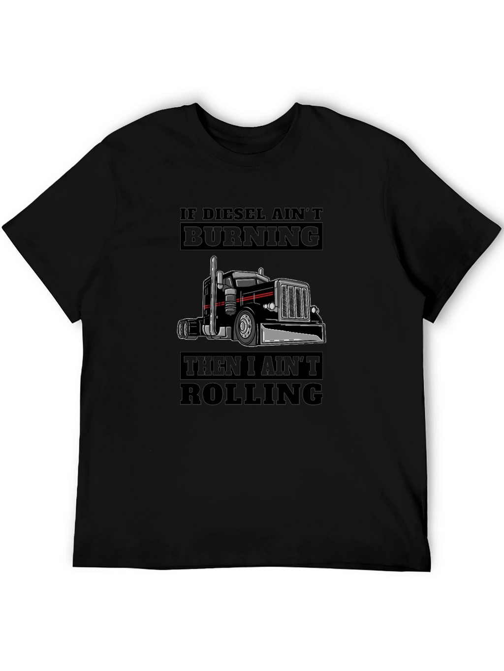 Diesel Aint Burning Trucker T-Shirt