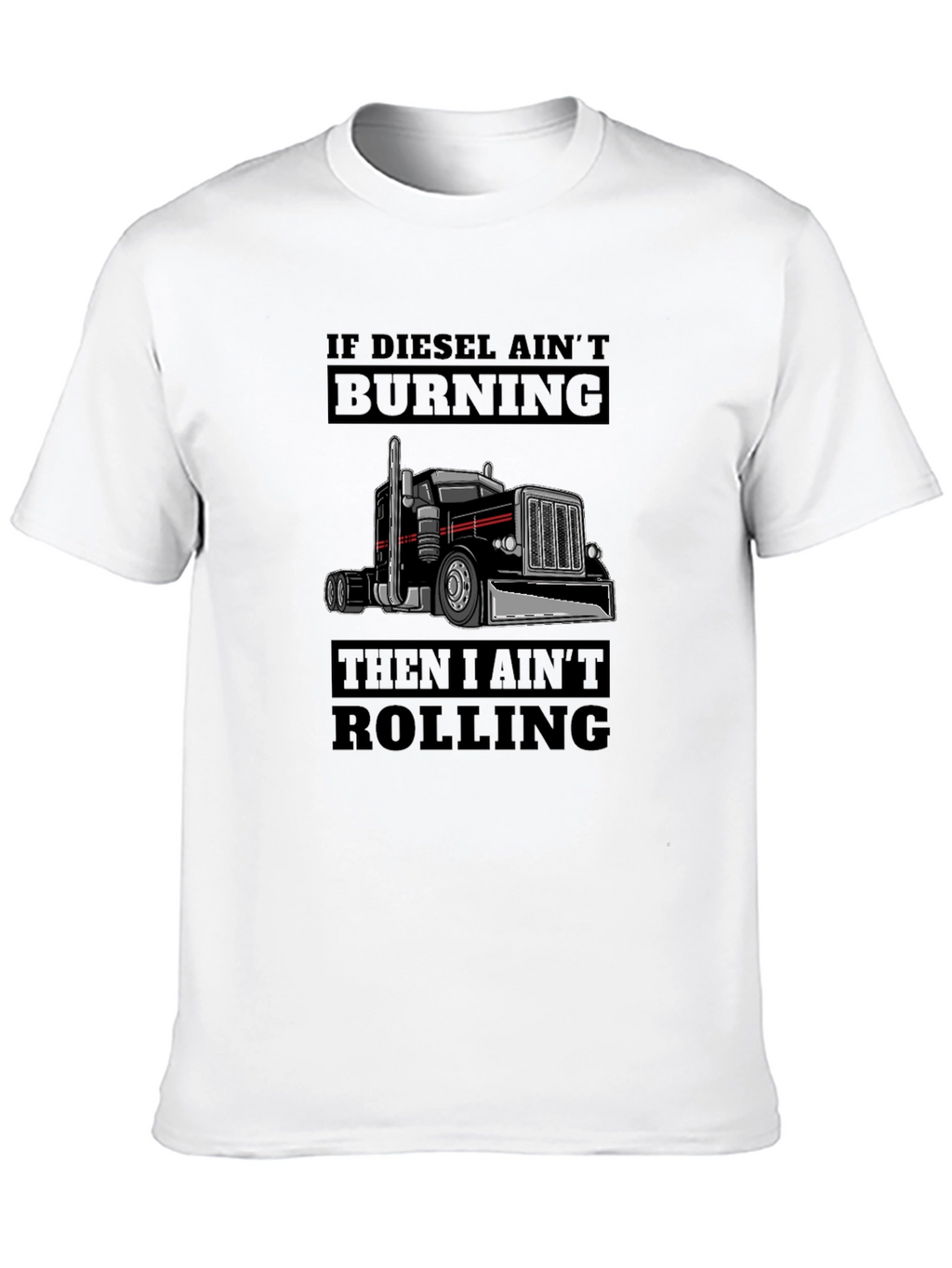 Diesel Aint Burning Trucker T-Shirt