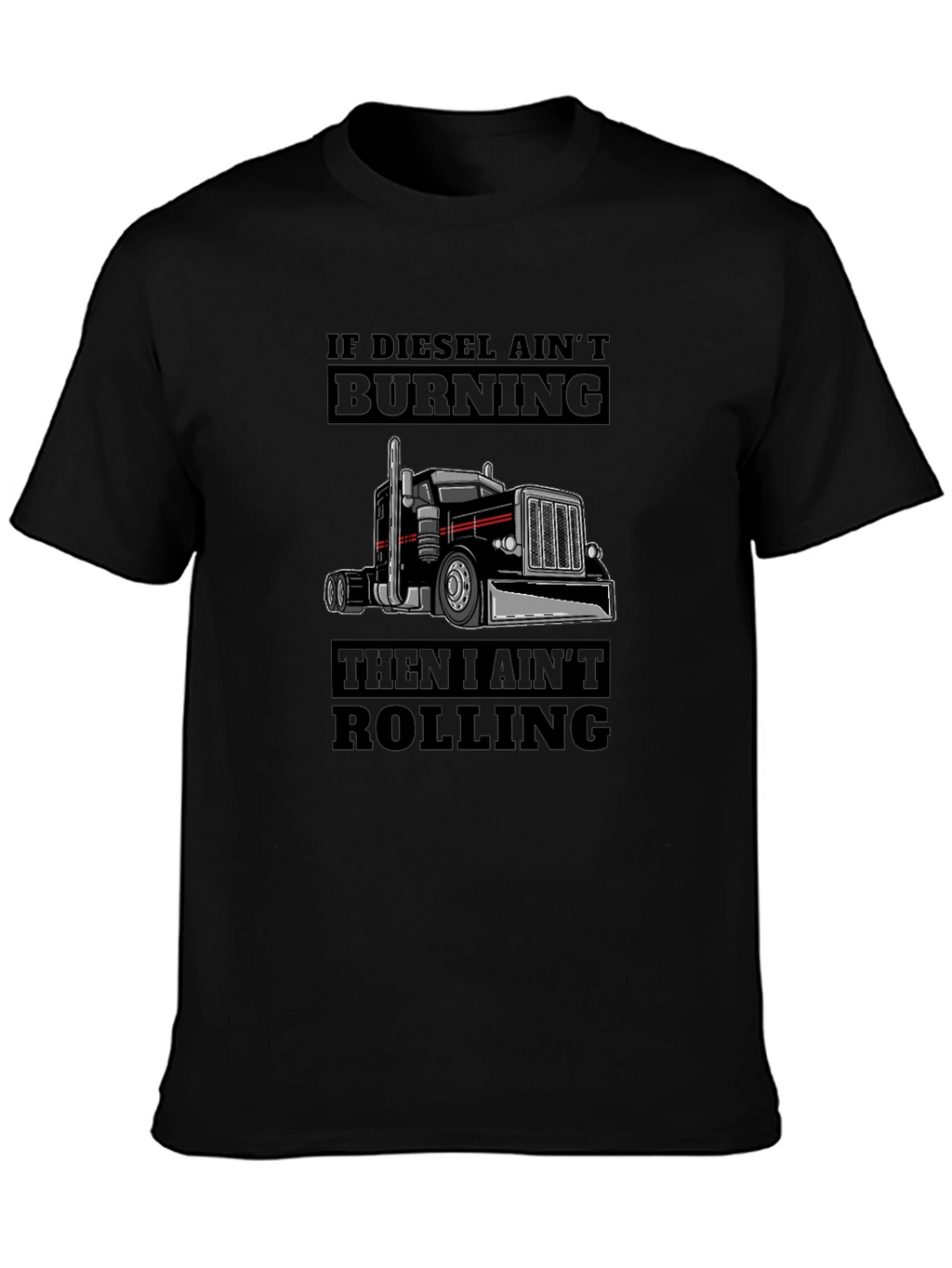Diesel Aint Burning Trucker T-Shirt