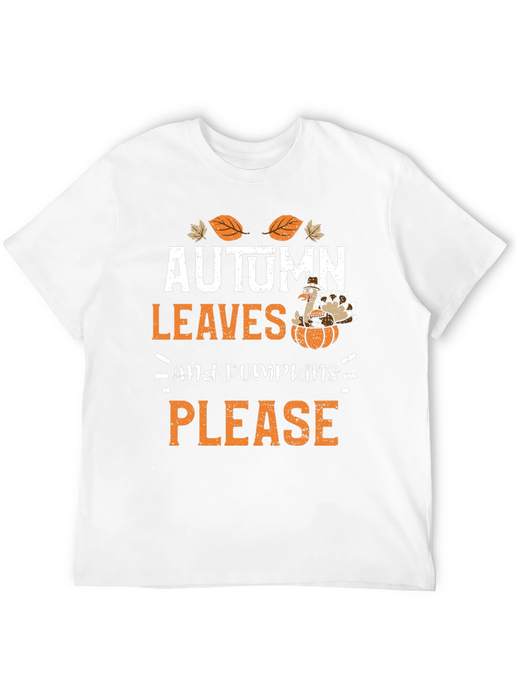 Autumn Leaves & Pumpkins Please Thanksgiving T-Shirt