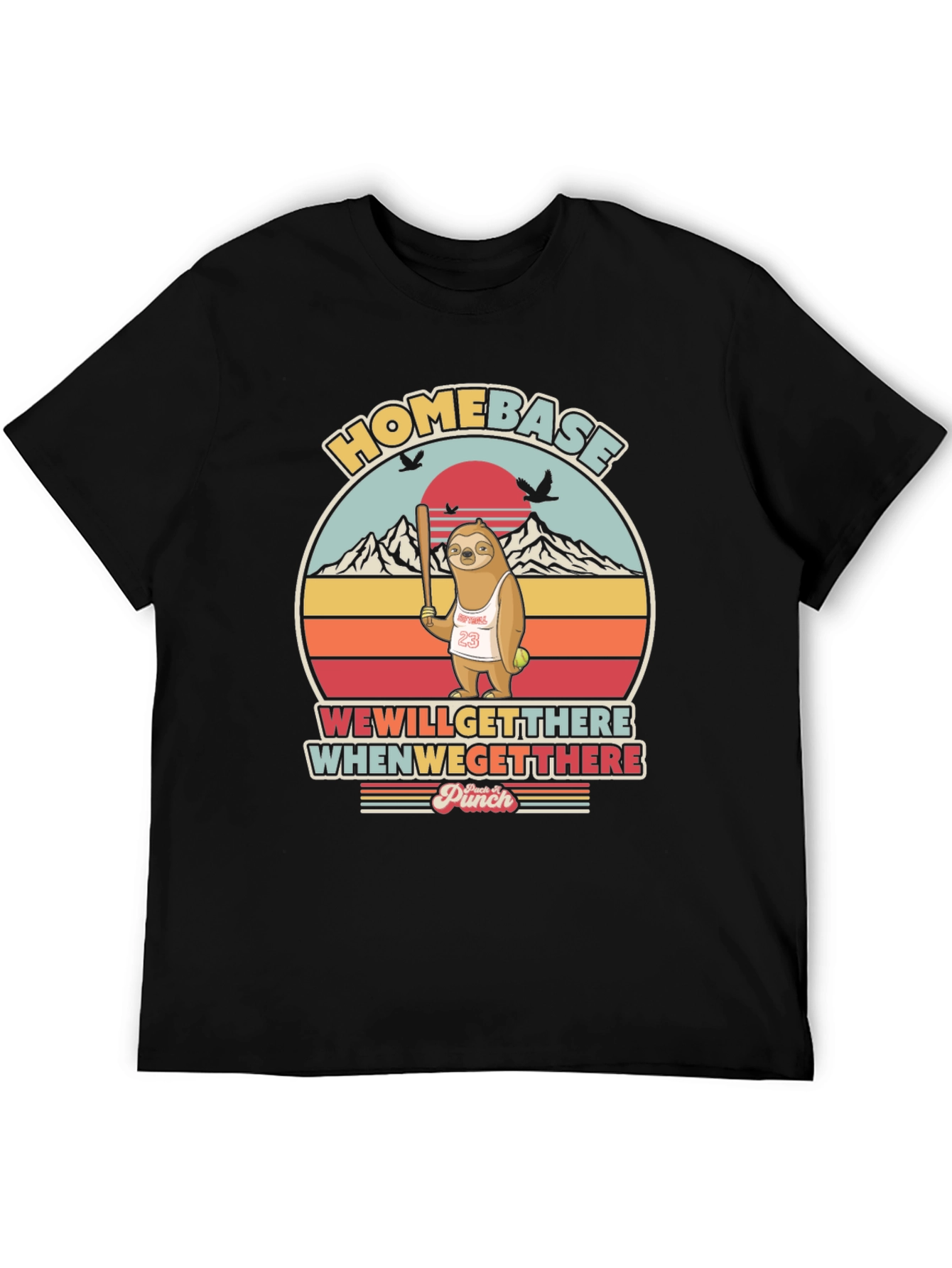 Homebase Sloth Graphic Tee -  We Will Get There T-Shirt