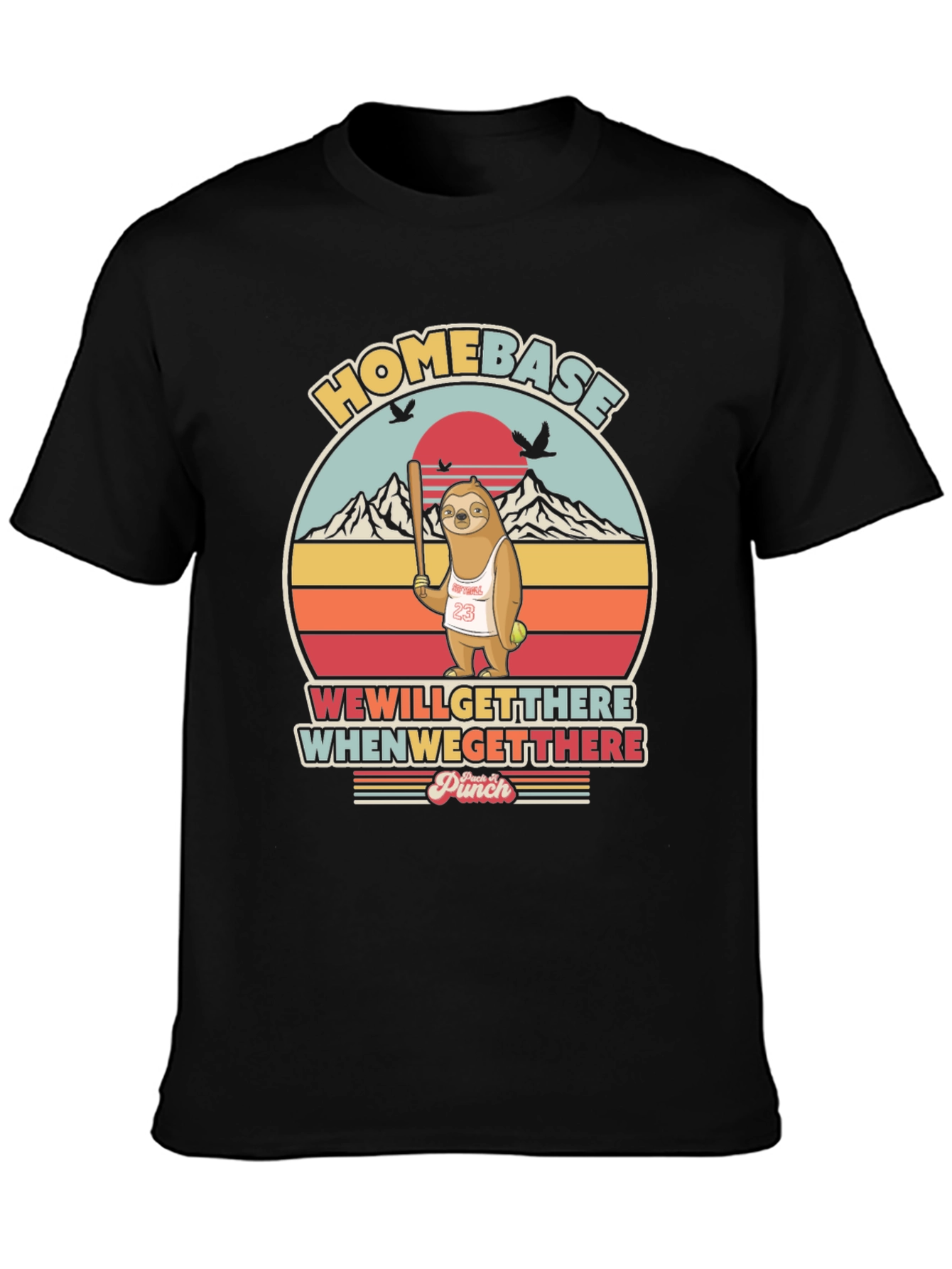 Homebase Sloth Graphic Tee -  We Will Get There T-Shirt