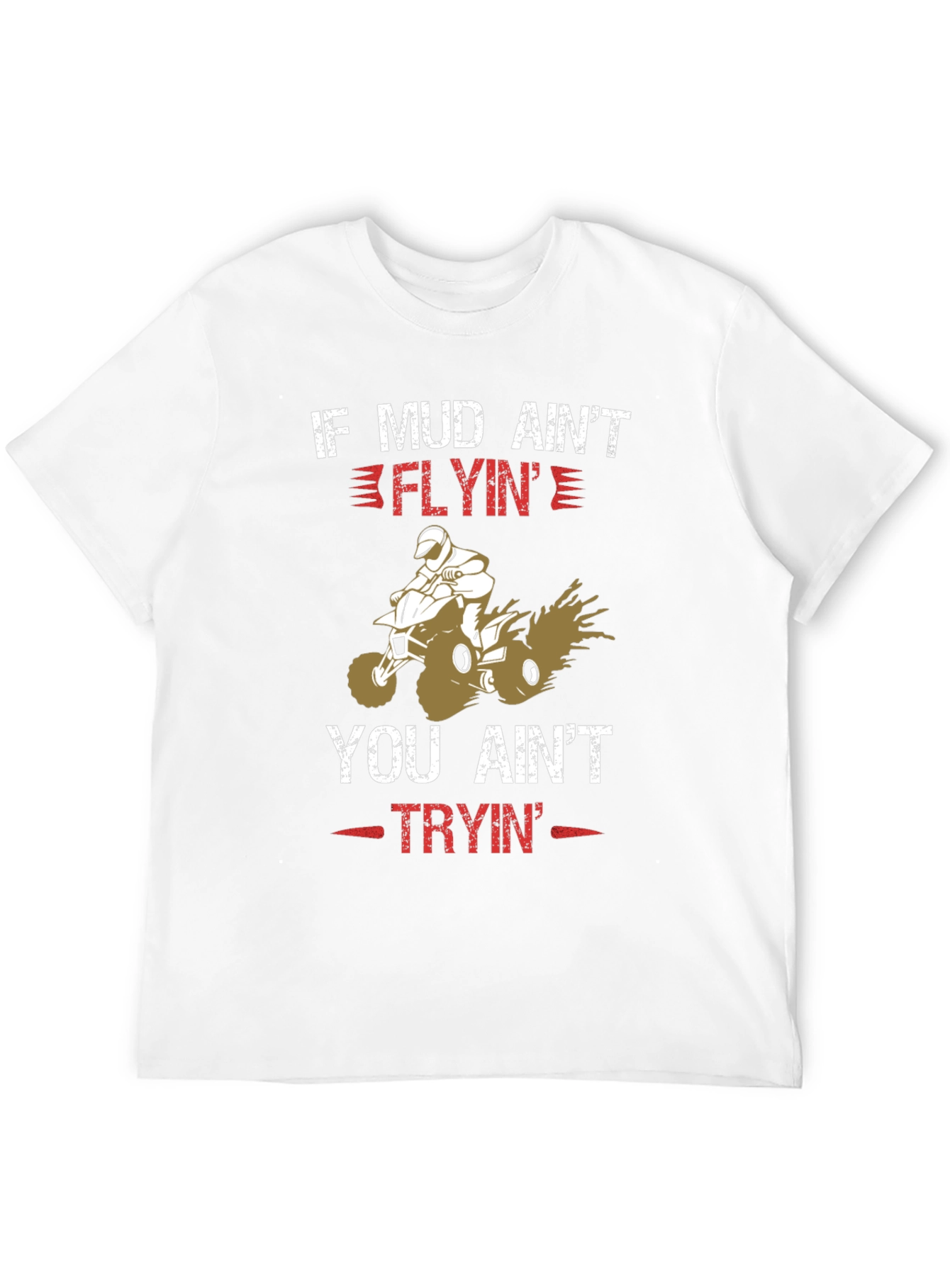 Mud Flyin ATV T-Shirt