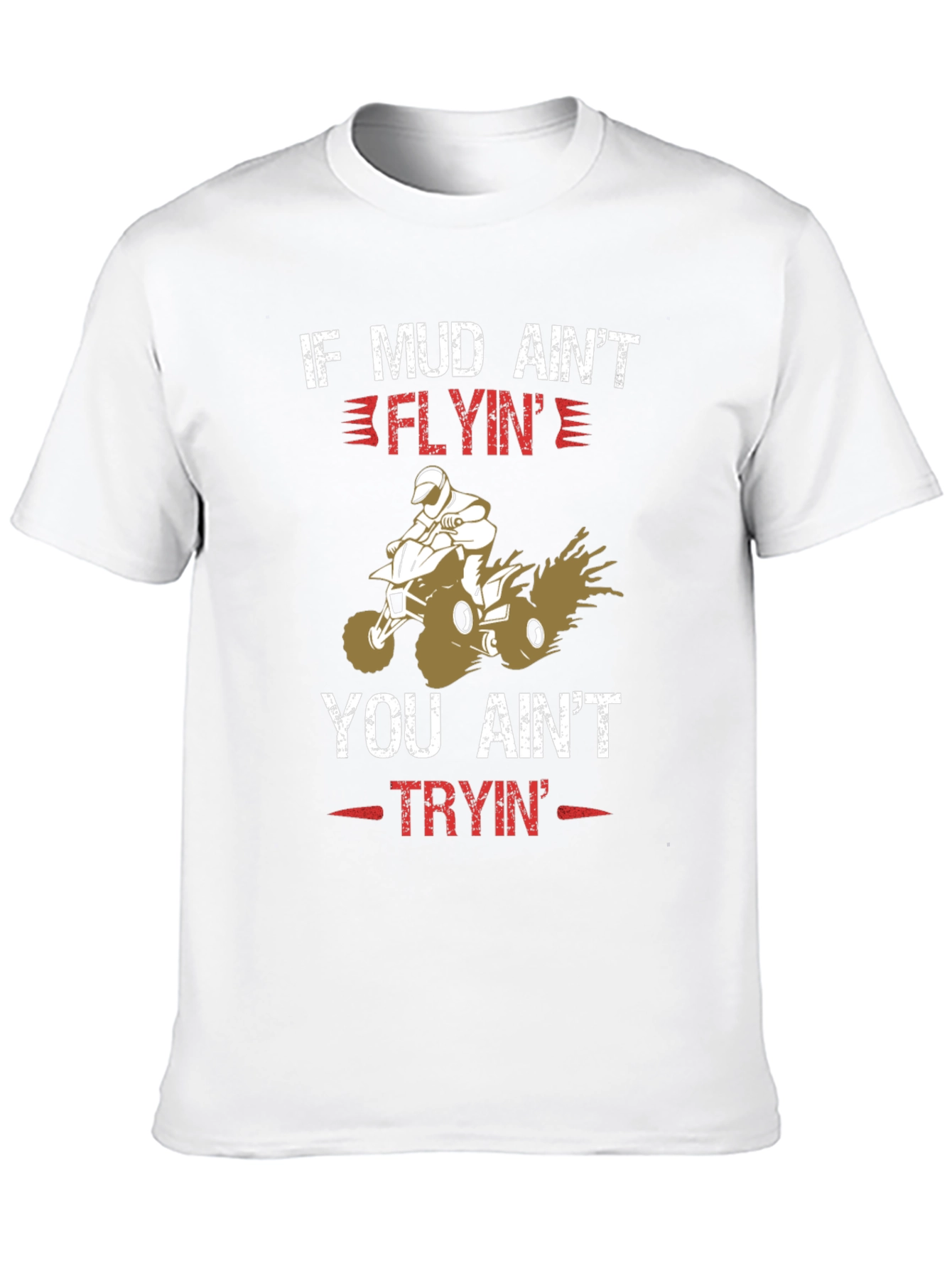 Mud Flyin ATV T-Shirt