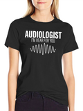 Audiologist Im Hear for You Graphic T-Shirt