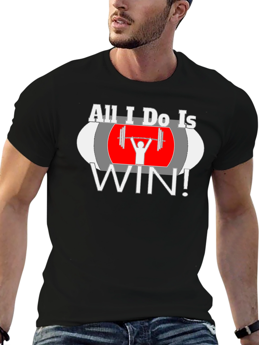 All I Do Is Win Weightlifting T-Shirt