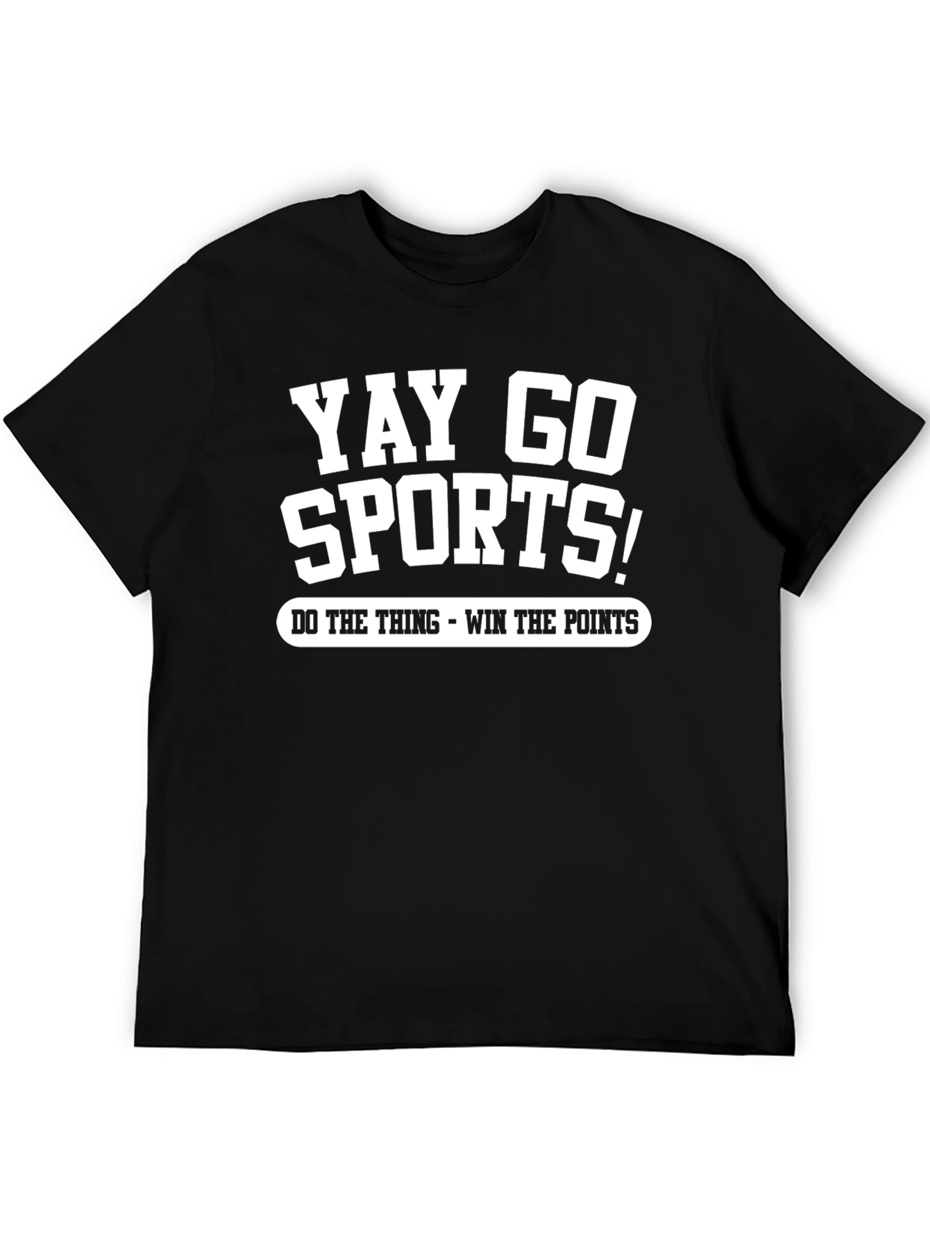 Yay Go Sports! Graphic T-Shirt - Funny Sports Fan Tee