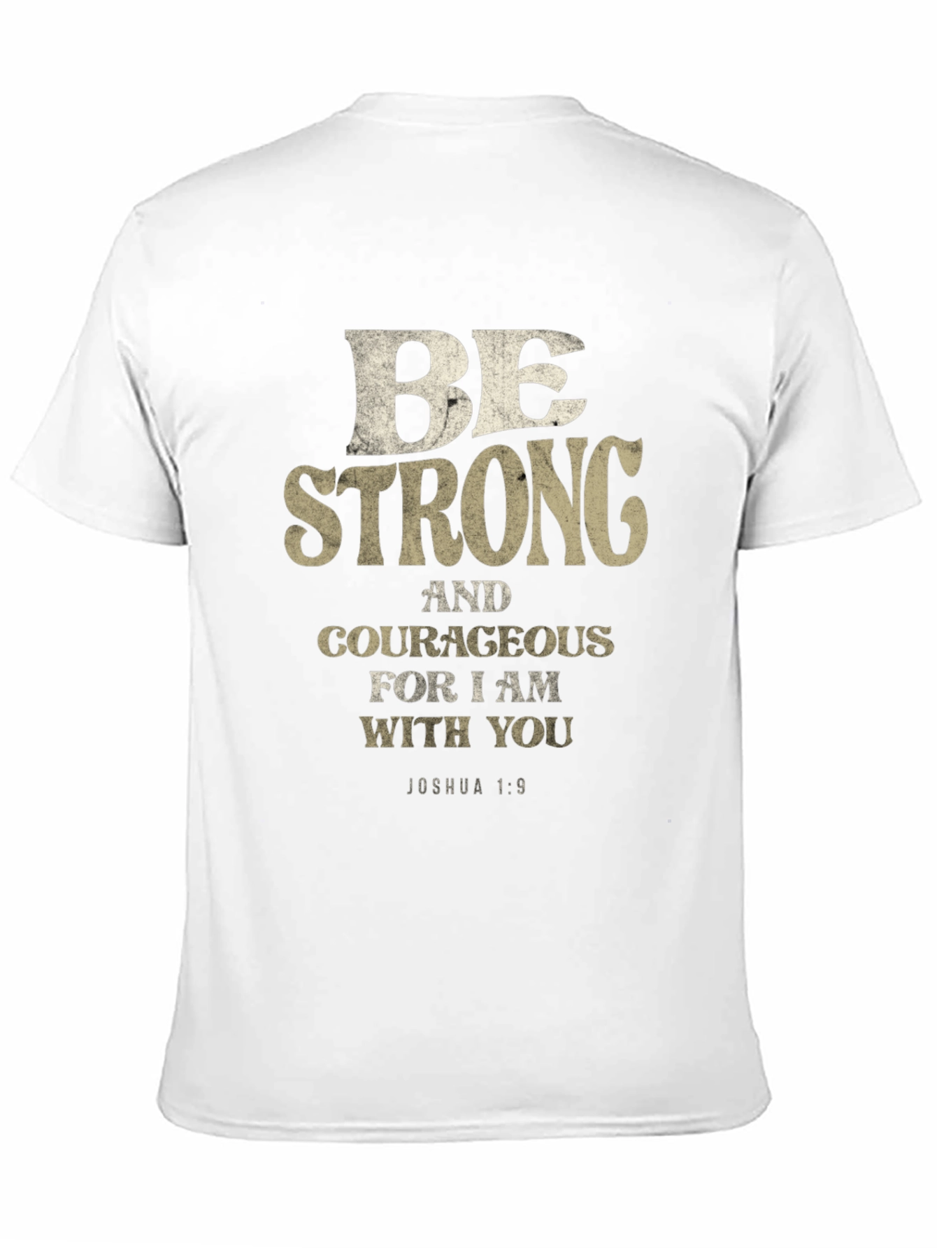 Be Strong and Courageous T-Shirt Joshua 1:9