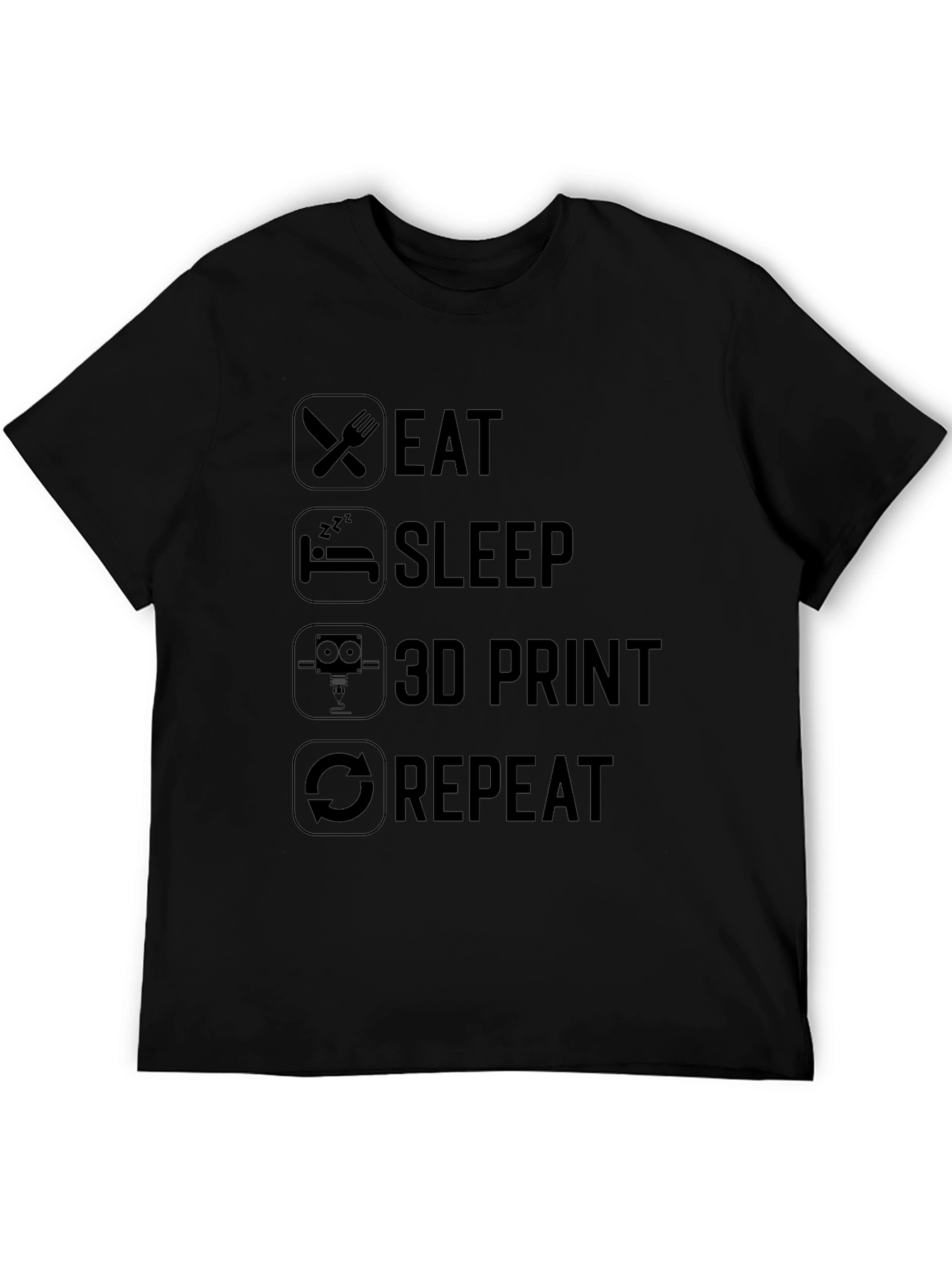 Eat Sleep 3D Print Repeat Graphic Tee