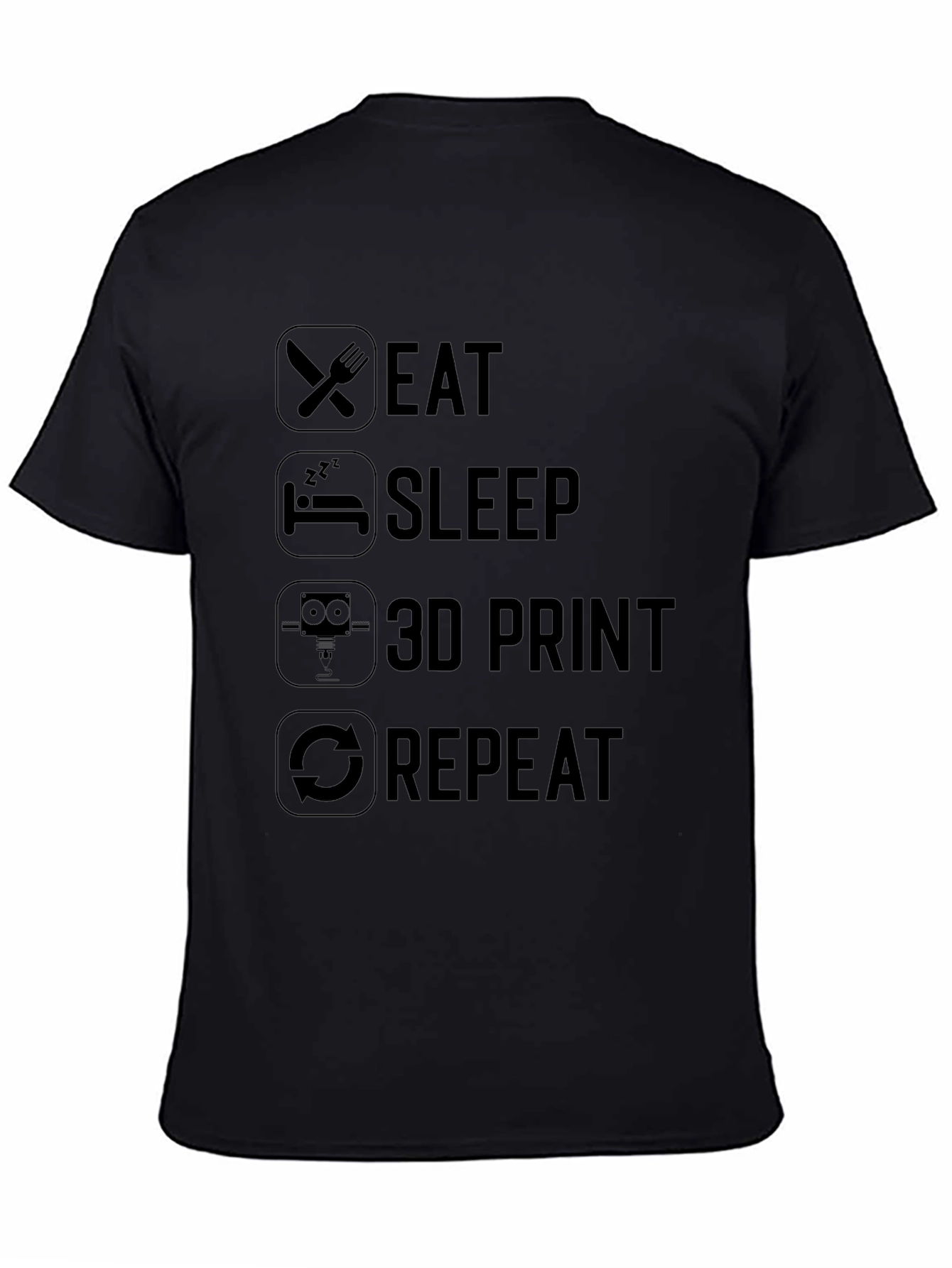 Eat Sleep 3D Print Repeat Graphic Tee