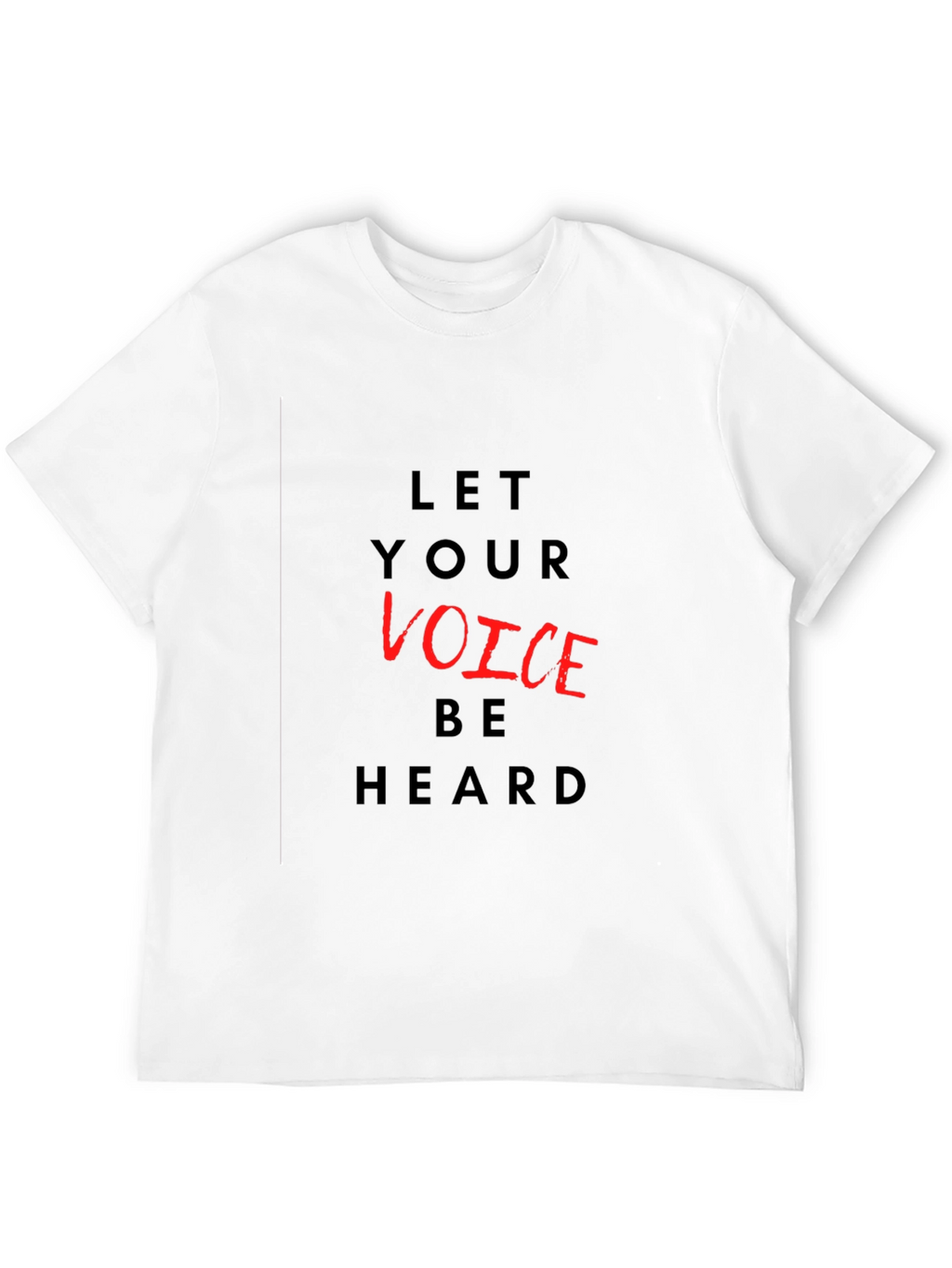 Let Your Voice Be Heard Graphic T-Shirt
