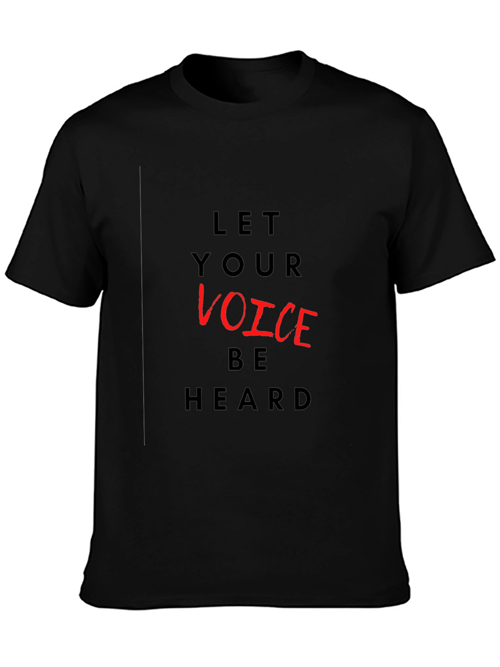 Let Your Voice Be Heard Graphic T-Shirt