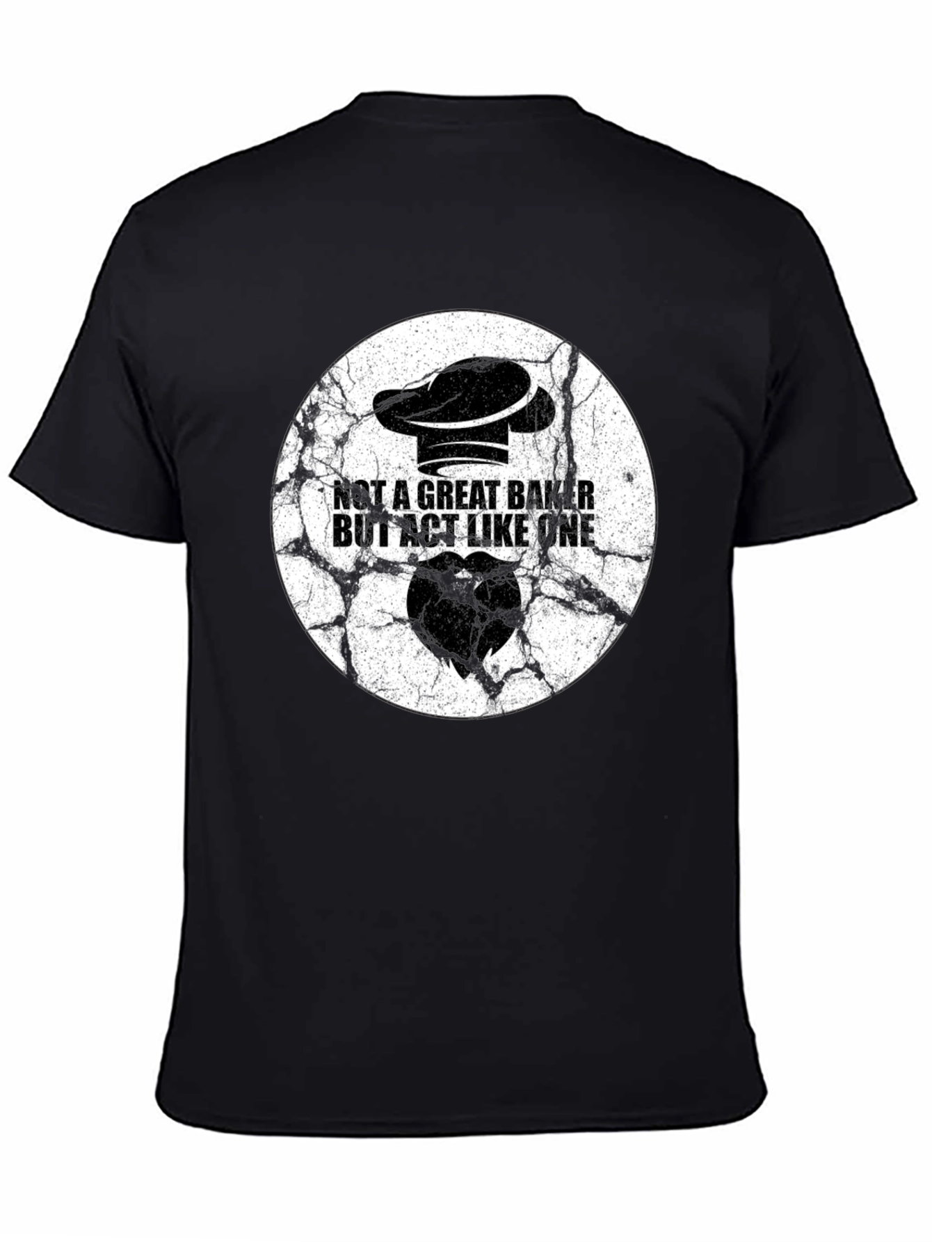 Not a Great Baker T-Shirt