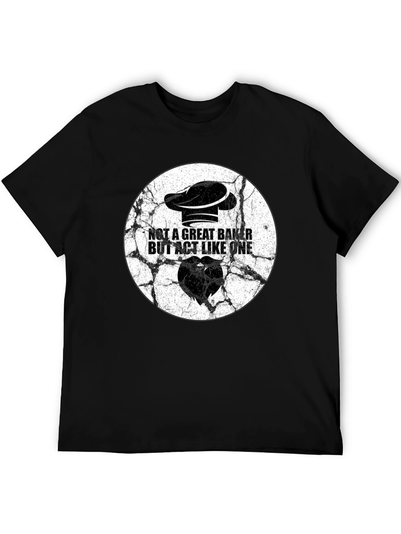 Not a Great Baker T-Shirt