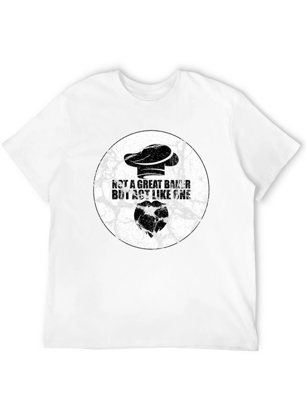 Not a Great Baker T-Shirt