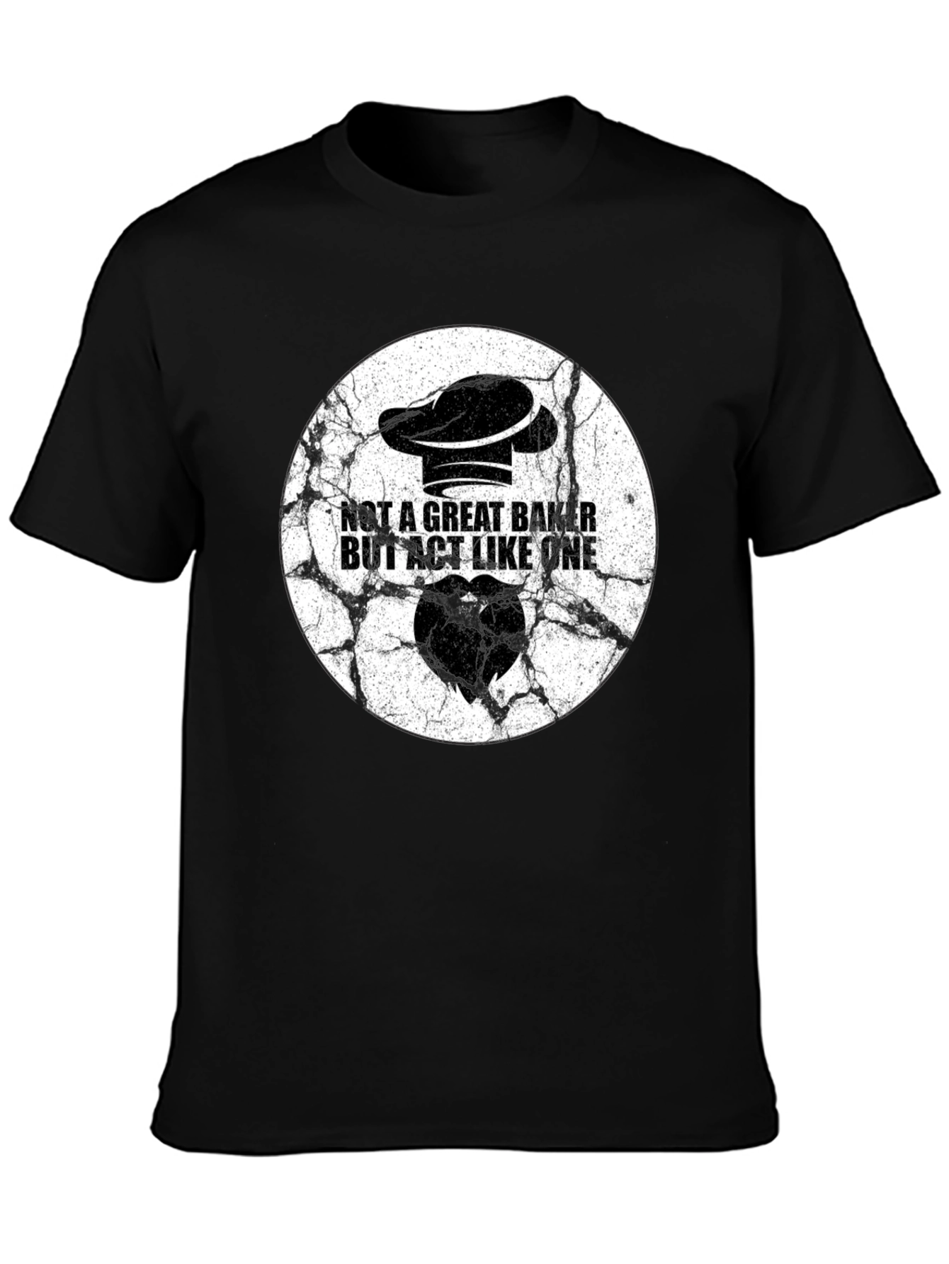 Not a Great Baker T-Shirt