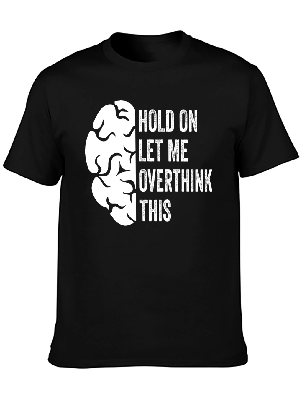 Overthink Brain Graphic Tee - Funny Sarcastic T-Shirt