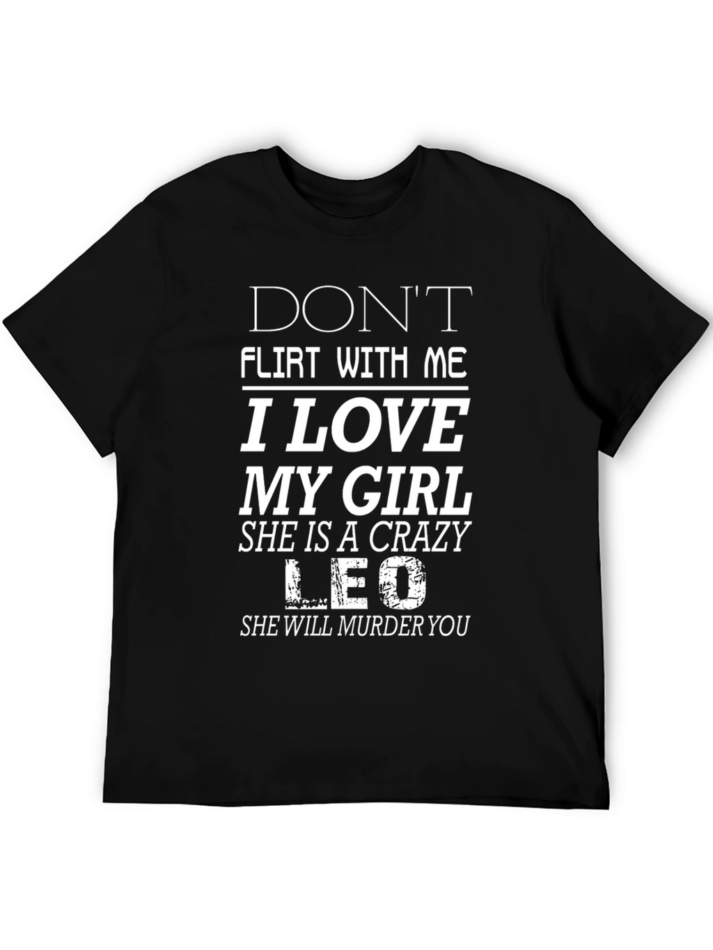 Dont Flirt With Me T-Shirt