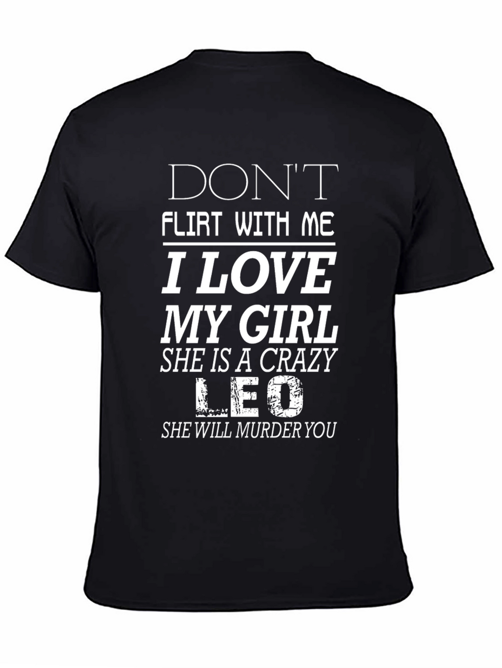 Dont Flirt With Me T-Shirt